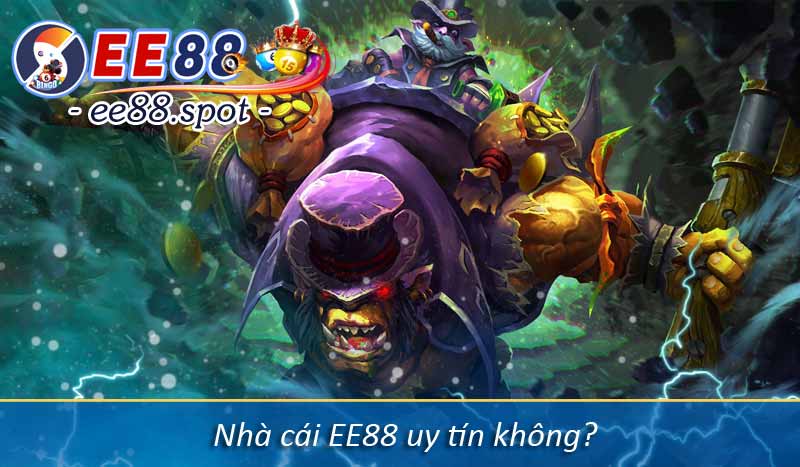 Nhà cái EE88 uy tín không?