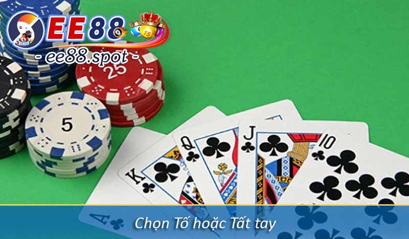Những mẹo đánh bài cào EE88 thắng lớn từ cao thủ 5 Chọn Tố hoặc Tất tay