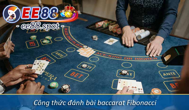 Công thức đánh bài baccarat Fibonacci