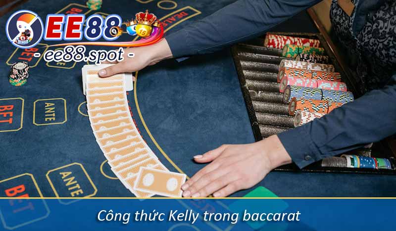Công thức Kelly trong baccarat
