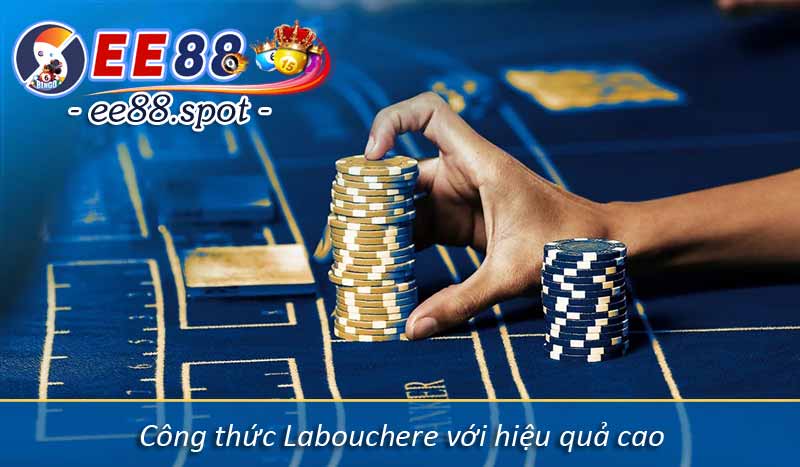 Công thức Labouchere với hiệu quả cao